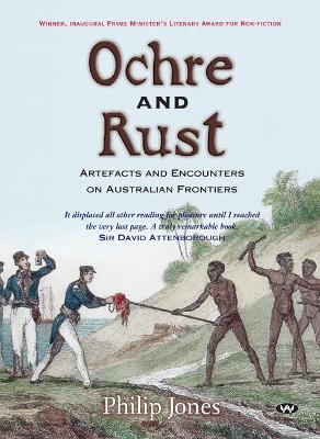 Ochre and Rust: Artefacts and Encounters on Australian Frontiers book