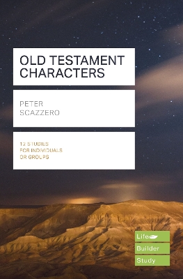 Old Testament Characters (Lifebuilder Study Guides) by Peter Scazzero
