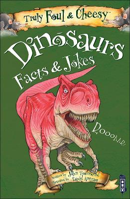 Truly Foul and Cheesy Dinosaurs Jokes and Facts Book book