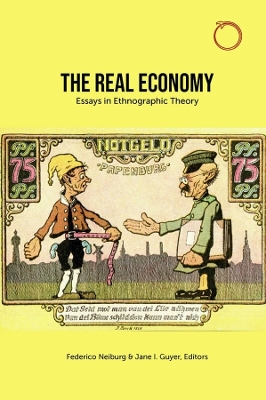 The Real Economy – Essays in Ethnographic Theory book