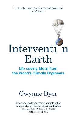 Intervention Earth: Life-saving Ideas from the World's Climate Engineers book