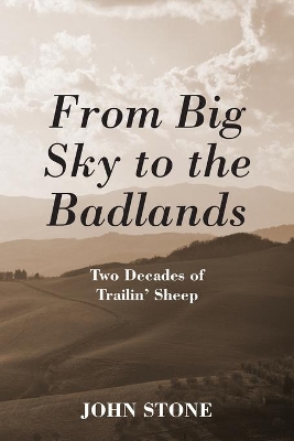 From Big Sky to the Badlands: Two Decades of Trailin' Sheep book
