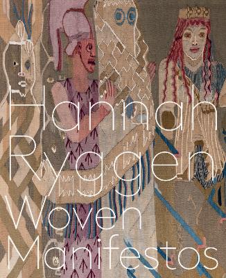 Hannah Ryggen: Woven Manifestos book