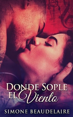 Donde Sople El Viento by Simone Beaudelaire