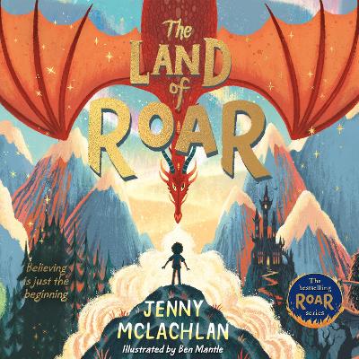 The Land of Roar (The Land of Roar series, Book 1) by Jenny McLachlan