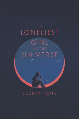 The The Loneliest Girl in the Universe by Lauren James