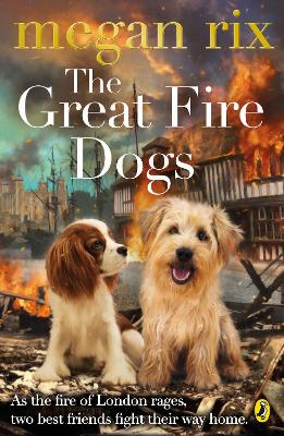 Great Fire Dogs by Megan Rix