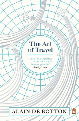The The Art of Travel by Alain de Botton