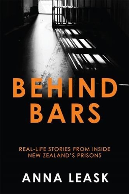 Behind Bars: Real-life stories from inside New Zealand's prisons book