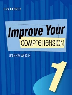 Improve Your Comprehension Book 1: Bk 1 by Woods