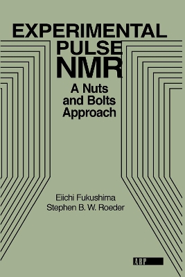 Experimental Pulse NMR by Eiichi Fukushima