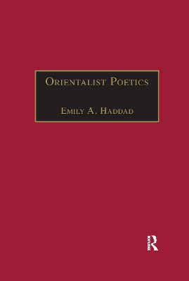 Orientalist Poetics: The Islamic Middle East in Nineteenth-Century English and French Poetry book