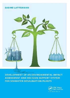 Development of an Environmental Impact Assessment and Decision Support System for Seawater Desalination Plants book