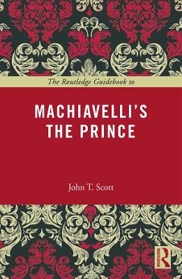 Routledge Guidebook to Machiavelli's The Prince book