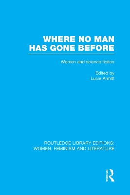 Where No Man has Gone Before by Lucie Armitt