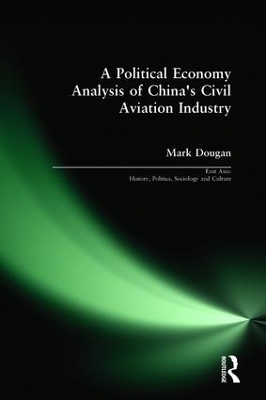 Political Economy Analysis of China's Civil Aviation Industry book
