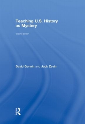 Teaching U.S. History as Mystery by David Gerwin