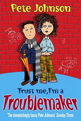 Trust Me, I'm A Troublemaker book