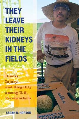 They Leave Their Kidneys in the Fields book