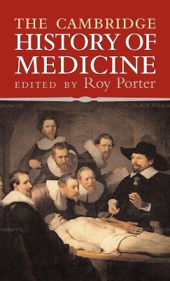 The Cambridge History of Medicine by Roy Porter