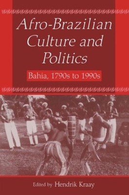 Afro-Brazilian Culture and Politics: Bahia, 1790s-1990s book