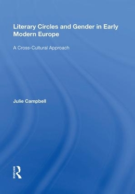 Literary Circles and Gender in Early Modern Europe book
