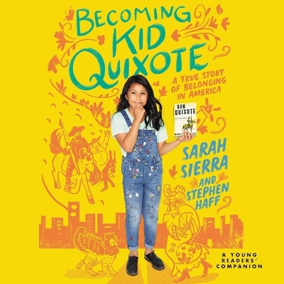 Becoming Kid Quixote: A True Story of Belonging in America by Sarah Sierra