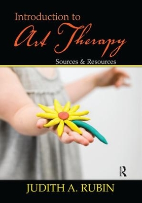 Introduction to Art Therapy by Judith A. Rubin