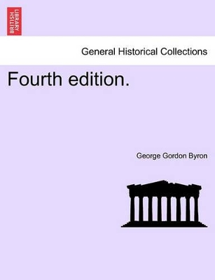 Fourth Edition. by Lord George Gordon Byron, 1788-