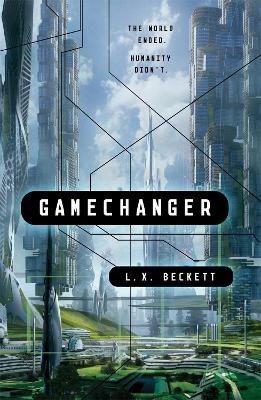 Gamechanger by L. X. Beckett