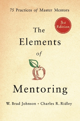 The Elements of Mentoring by W. Brad Johnson