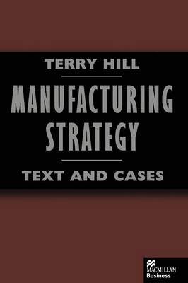 Manufacturing Strategy by Terry Hill