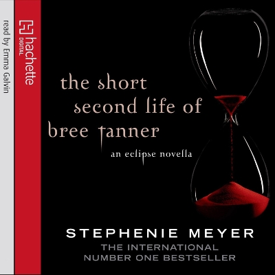 The Short Second Life Of Bree Tanner: An Eclipse Novella by Stephenie Meyer