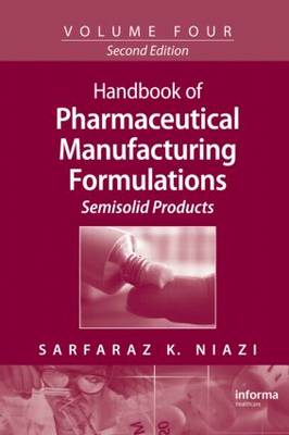 Handbook of Pharmaceutical Manufacturing Formulations by Sarfaraz K. Niazi