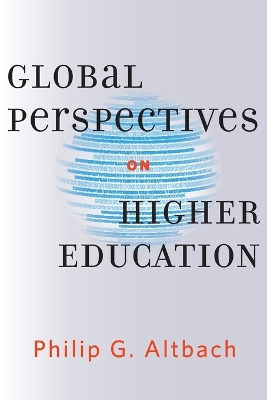 Global Perspectives on Higher Education by Philip G. Altbach