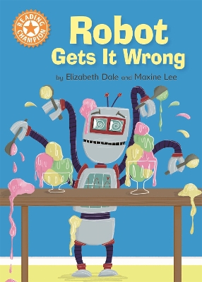 Reading Champion: Robot Gets It Wrong book