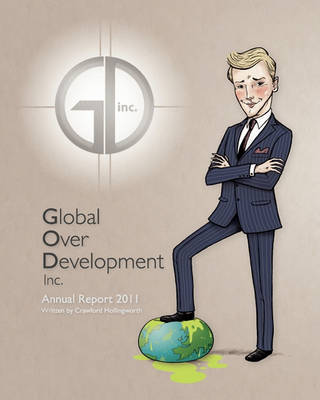 Global Over Develoment inc: Global Over Development Inc. Annual Report 2011 book