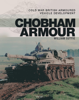 Chobham Armour: Cold War British Armoured Vehicle Development book