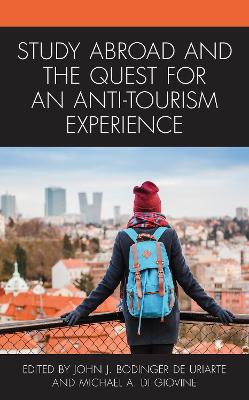 Study Abroad and the Quest for an Anti-Tourism Experience book