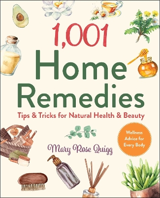 1,001 Home Remedies: Tips & Tricks for Natural Health & Beauty book