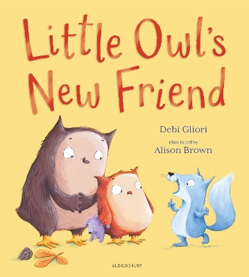 Little Owl's New Friend by Ms Debi Gliori