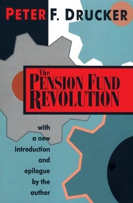 The Pension Fund Revolution by Peter F. Drucker