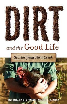 Dirt and the Good Life book