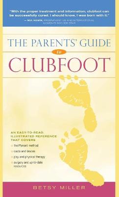 Parents' Guide to Clubfoot book