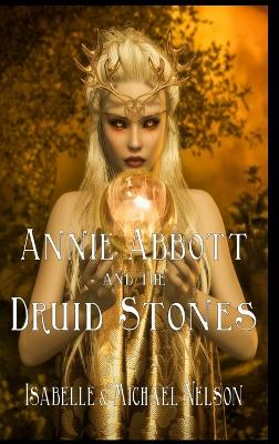 Annie Abbott and the Druid Stones book