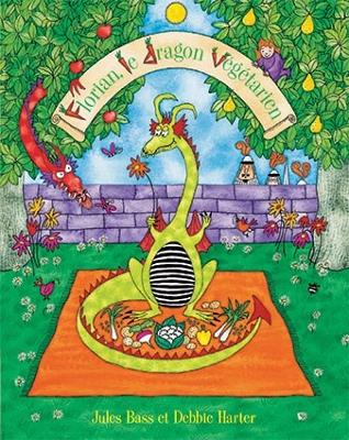 Florian, le Dragon Vegetarien (French Text) book