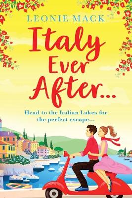 Italy Ever After: A sizzling romantic read book