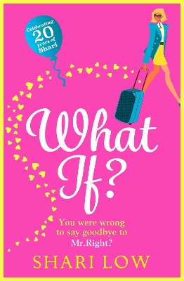 What If?: The perfect laugh-out-loud romantic comedy from Shari Low by Shari Low