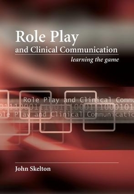 Role Play and Clinical Communication book