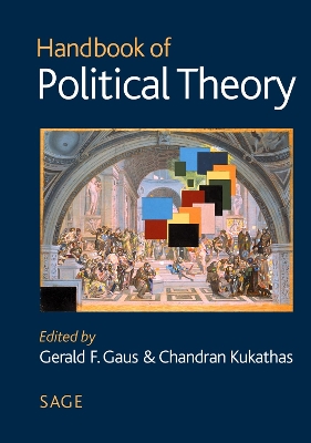 Handbook of Political Theory by Gerald F Gaus